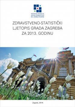 Zdravstveno-statistički ljetopis Grada Zagreba za 2013. godinu
